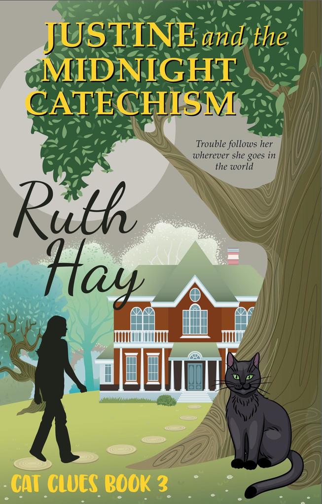 Justine and the Midnight Catechism (Cat Clues #3)