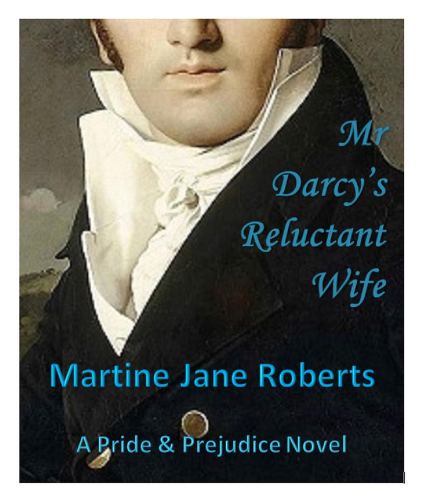 Mr Darcy‘s Reluctant Wife