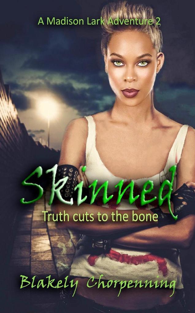 Skinned: Urban Fantasy/Shifter Mysteries (A Madison Lark Adventure #2)