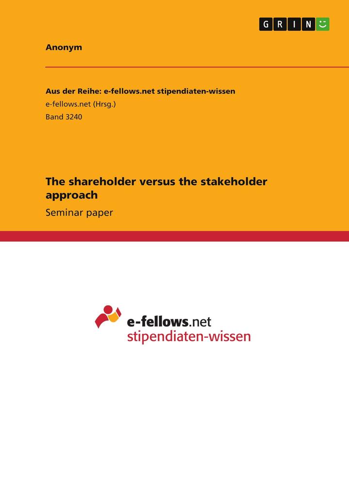 The shareholder versus the stakeholder approach