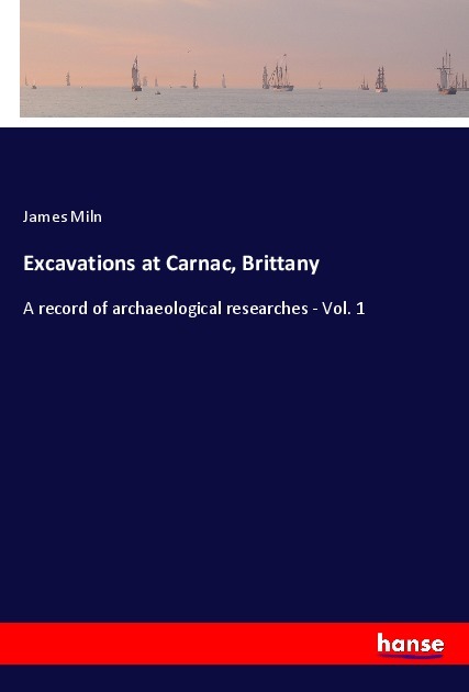 Excavations at Carnac Brittany