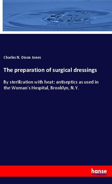 The preparation of surgical dressings