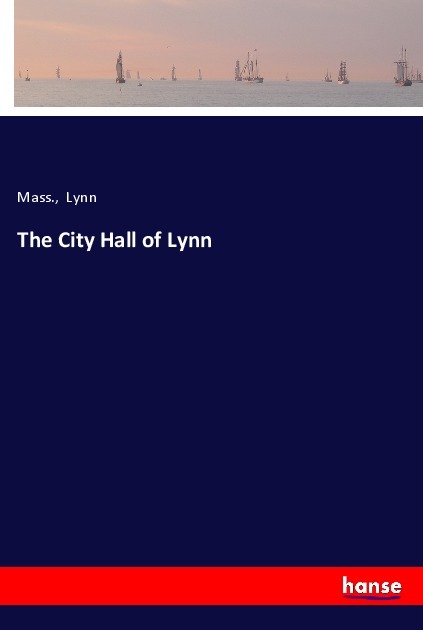 The City Hall of Lynn