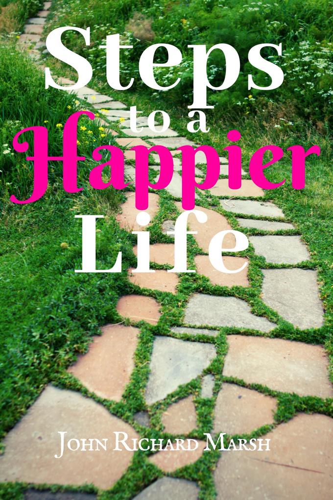 Steps To A Happier Life