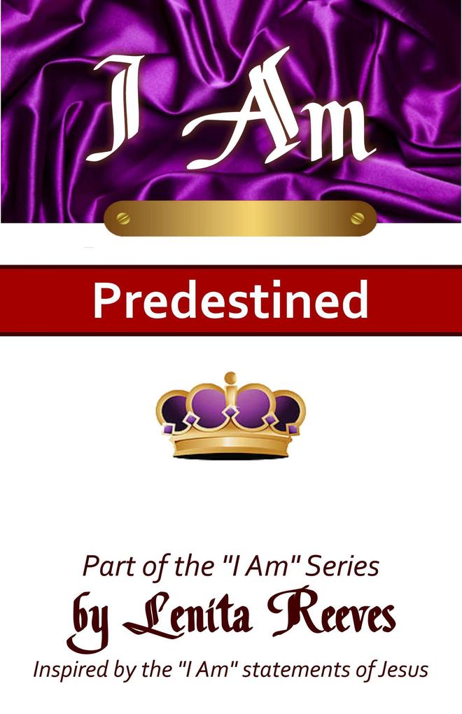 I Am Predestined (I Know Who I Am Series #1)