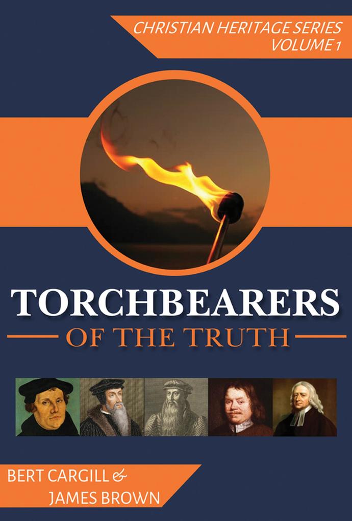 Torchbearers of the Truth (Christian Heritage Series #1)
