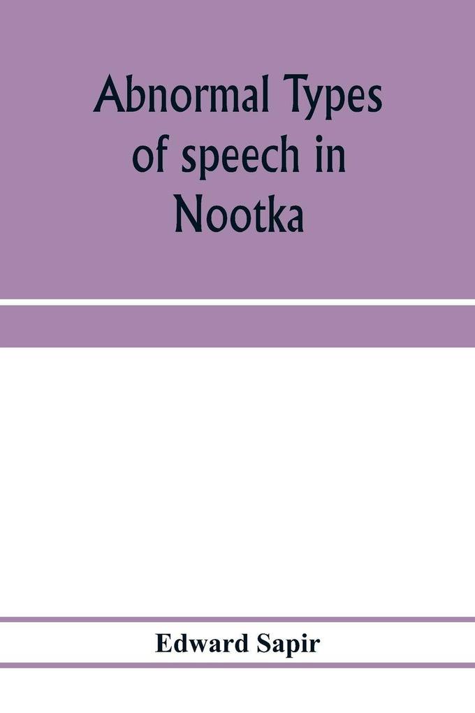 Abnormal types of speech in Nootka ; Noun reduplication in Comox a Salish language of Vancouver Island