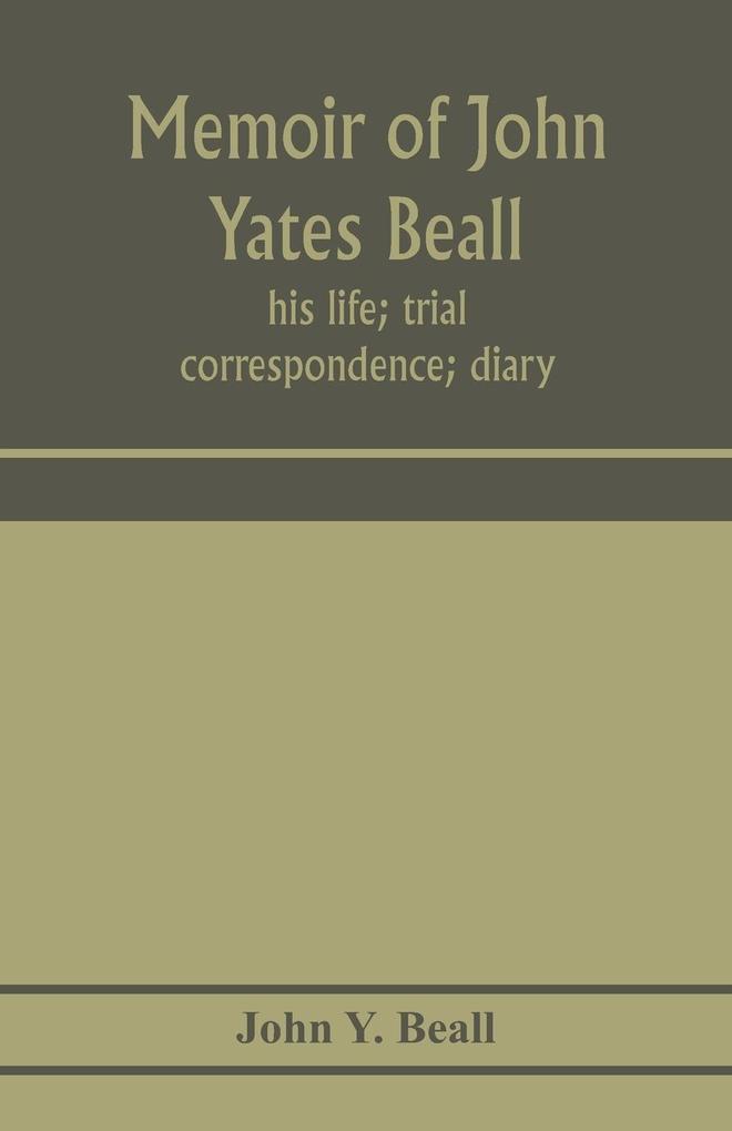 Memoir of John Yates Beall