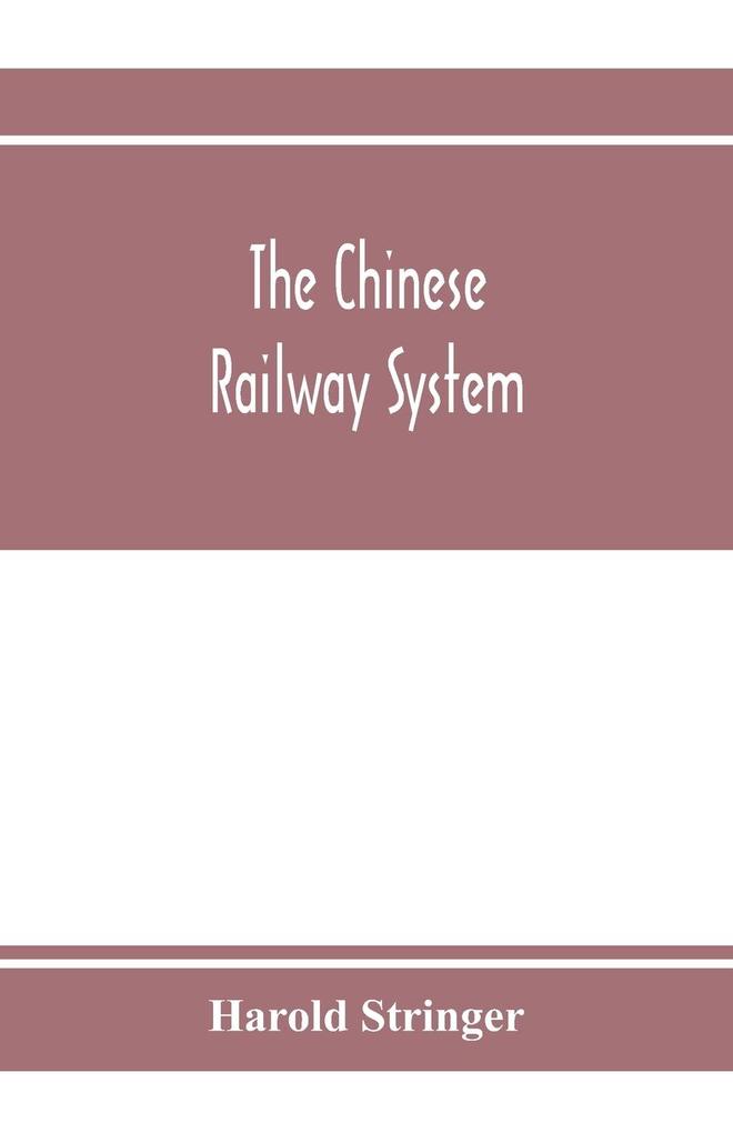 The Chinese railway system