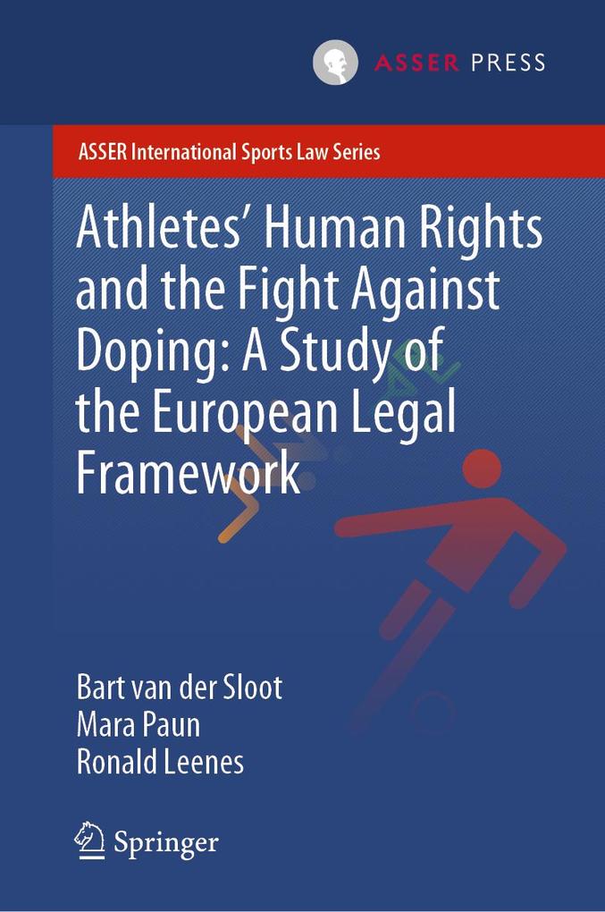 Athletes‘ Human Rights and the Fight Against Doping: A Study of the European Legal Framework