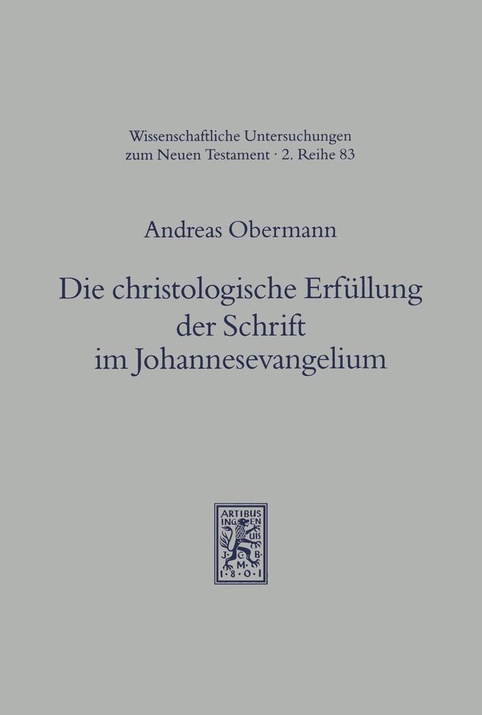 Die christologische Erfüllung der Schrift im Johannesevangelium - Andreas Obermann