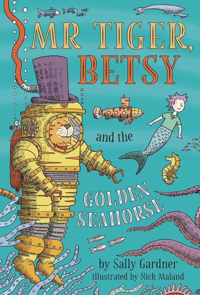 Mr Tiger Betsy and the Golden Seahorse