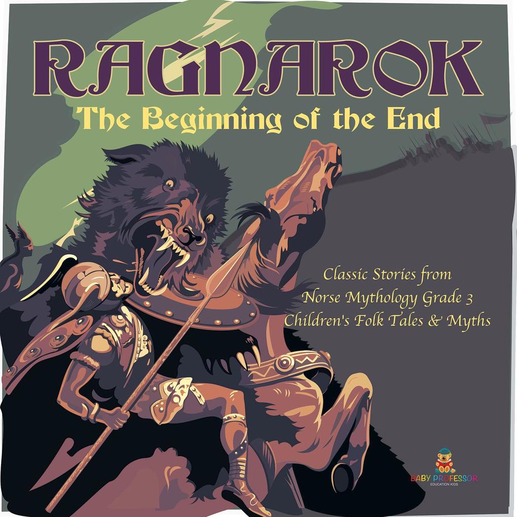Ragnarok : The Beginning of the End | Classic Stories from Norse Mythology Grade 3 | Children‘s Folk Tales & Myths