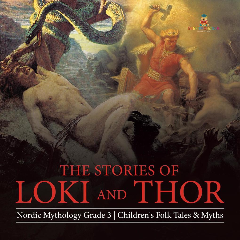 The Stories of Loki and Thor | Nordic Mythology Grade 3 | Children‘s Folk Tales & Myths