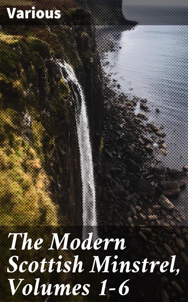 The Modern Scottish Minstrel Volumes 1-6