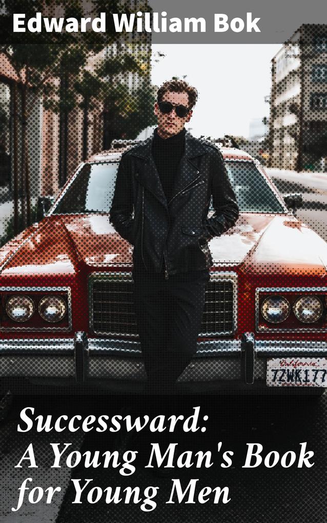 Successward: A Young Man‘s Book for Young Men