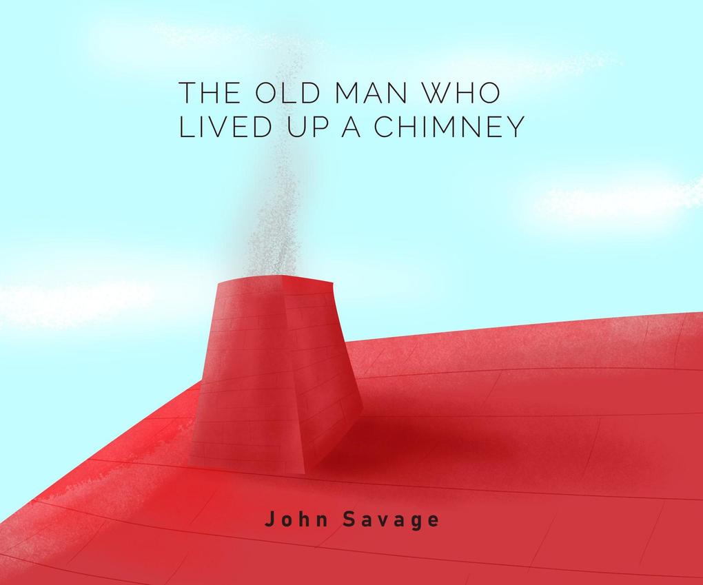 The Old Man who Lived Up a Chimney