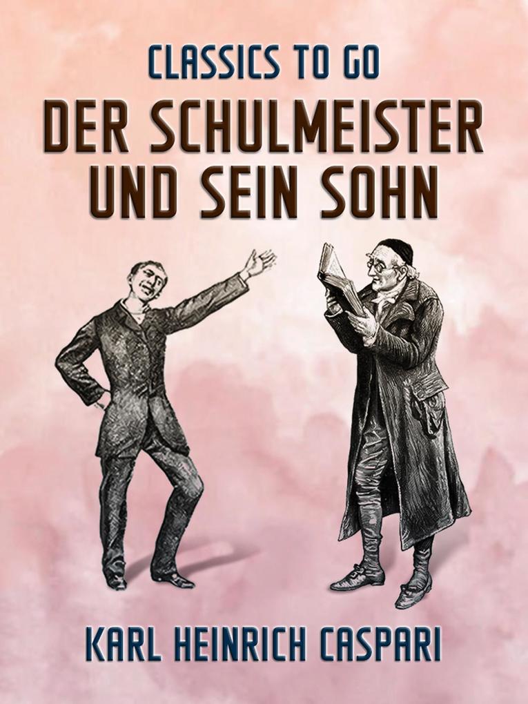 Der Schulmeister und sein Sohn