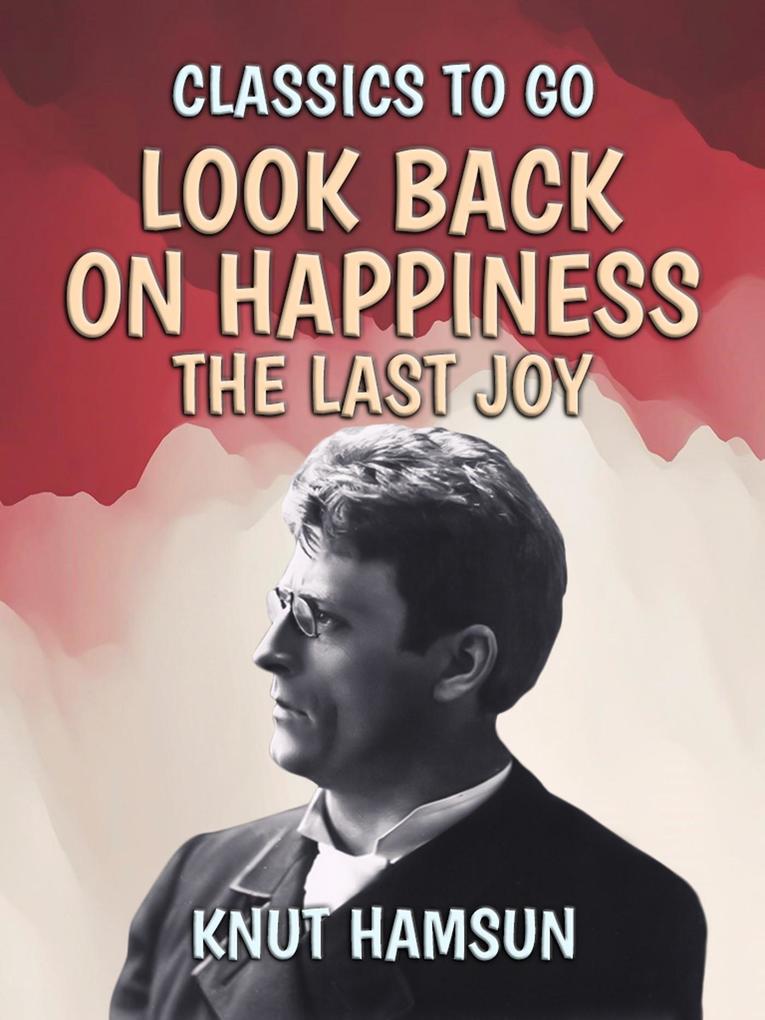 Look Back On Happiness The Last Joy