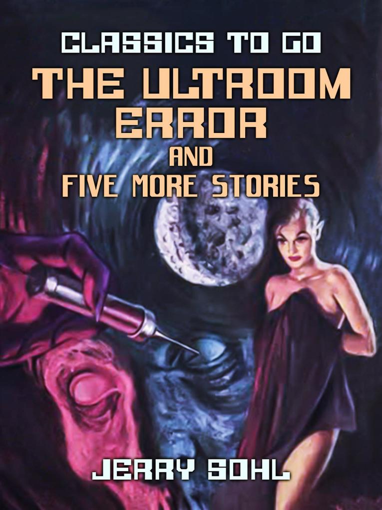 The Ultroom Error and five more stories