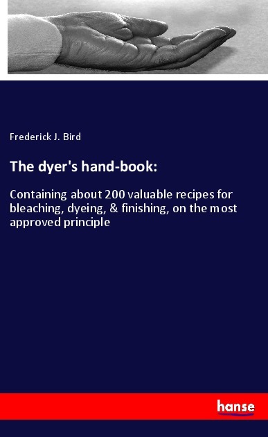 The dyer's hand-book: