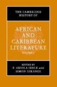 The Cambridge History of African and Caribbean Literature 2 Volume Hardback Set - F. Abiola Irele/ Simon Gikandi