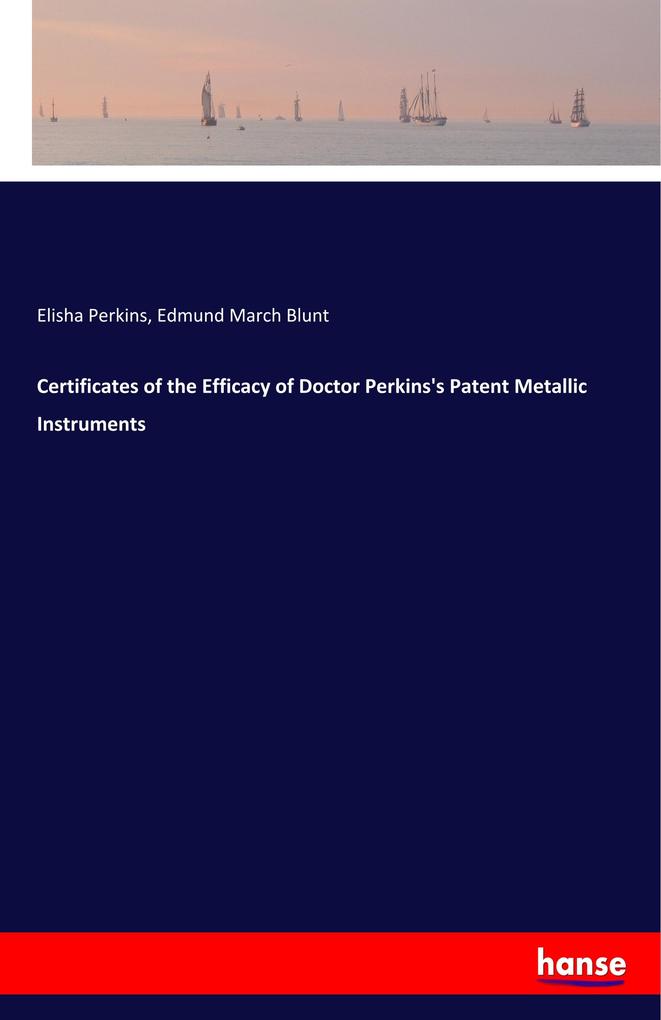 Certificates of the Efficacy of Doctor Perkins‘s Patent Metallic Instruments