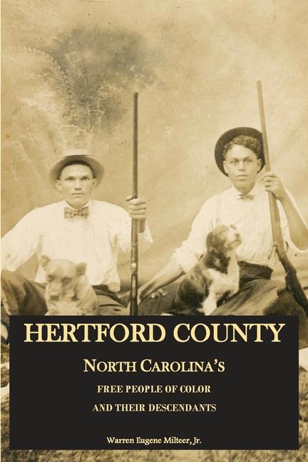 Hertford County North Carolina‘s Free People of Color and Their Descendants