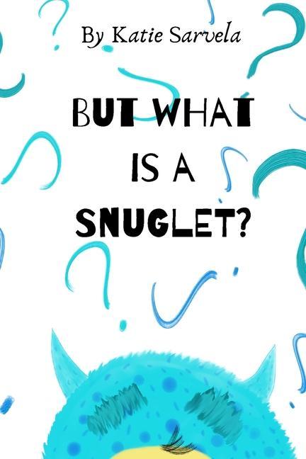 But What Is A Snuglet?