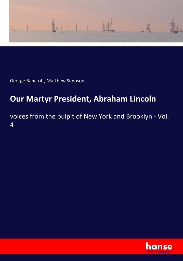 Our Martyr President Abraham Lincoln