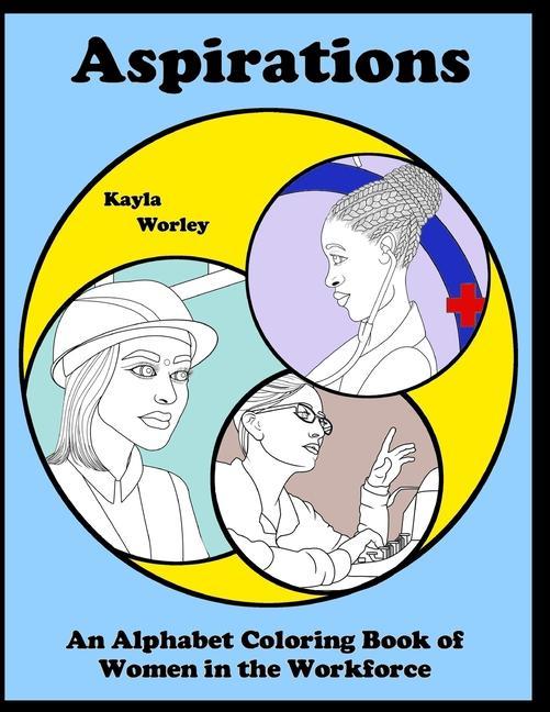 Aspirations: An Alphabet Coloring Book of Women in the Workforce