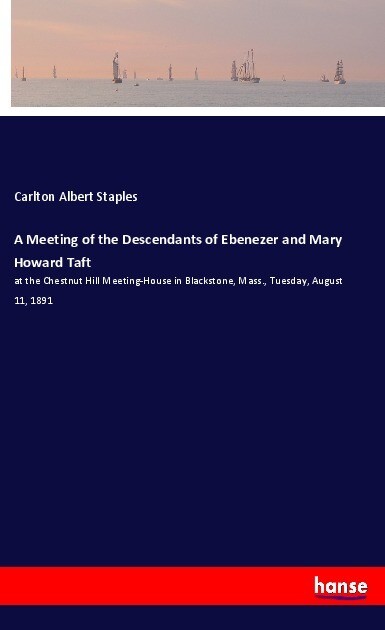 A Meeting of the Descendants of Ebenezer and Mary Howard Taft