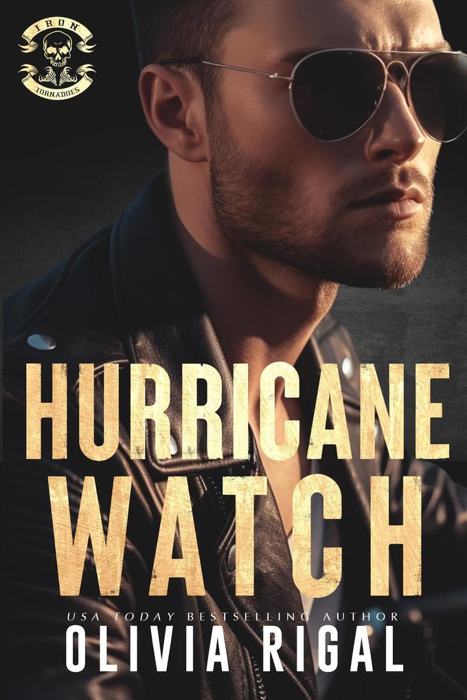 Hurricane Watch (Iron Tornadoes MC Romance #10)