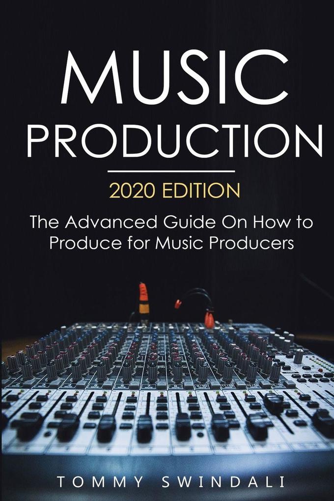 Music Production 2020 Edition