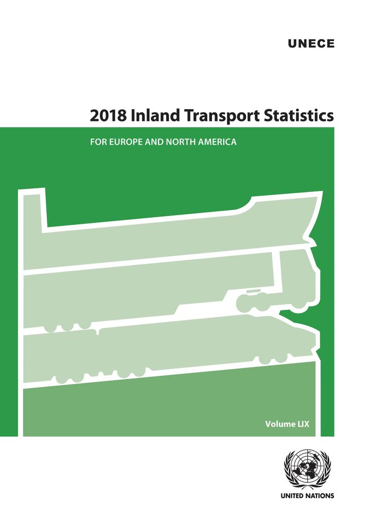 2018 Inland Transport Statistics for Europe and North America