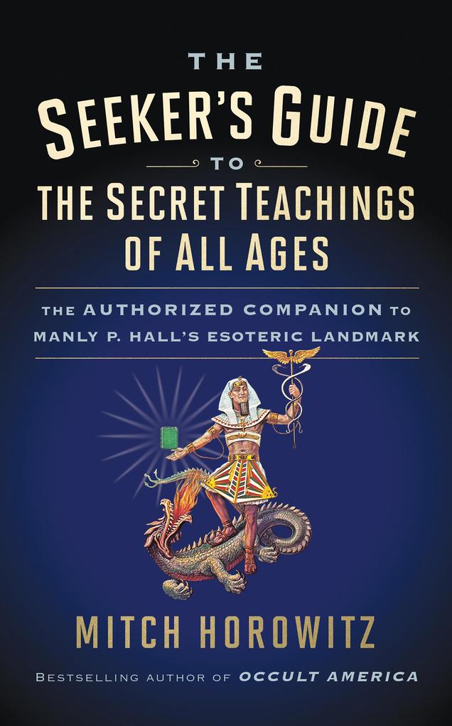 The Seeker‘s Guide to The Secret Teachings of All Ages