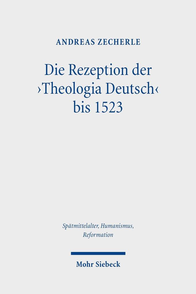 Die Rezeption der ‘Theologia Deutsch‘ bis 1523
