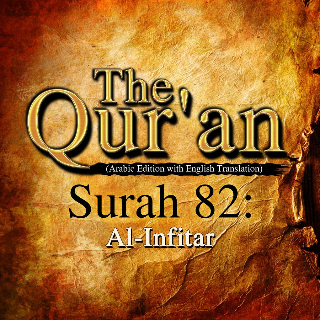 The Qur‘an (Arabic Edition with English Translation) - Surah 82 - Al-Infitar