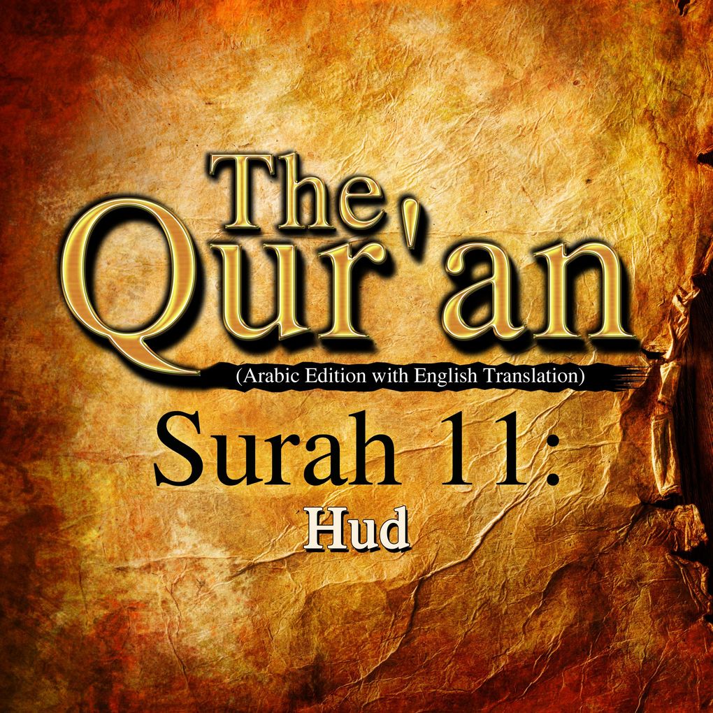 The Qur‘an (Arabic Edition with English Translation) - Surah 11 - Hud