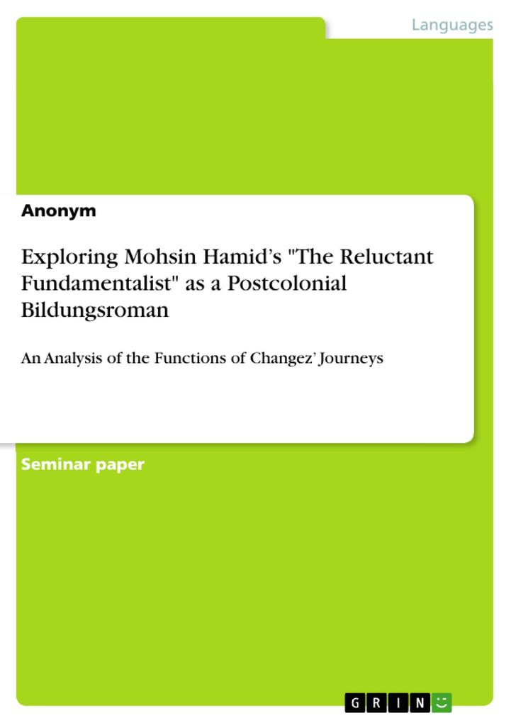 Exploring Mohsin Hamid‘s The Reluctant Fundamentalist as a Postcolonial Bildungsroman