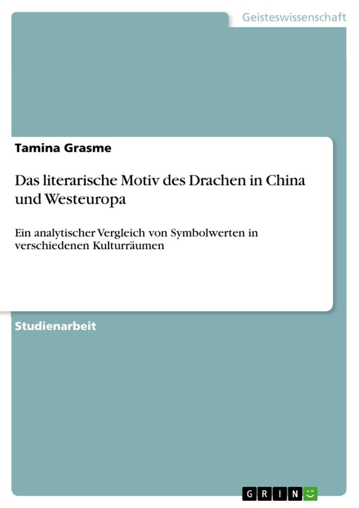 Das literarische Motiv des Drachen in China und Westeuropa
