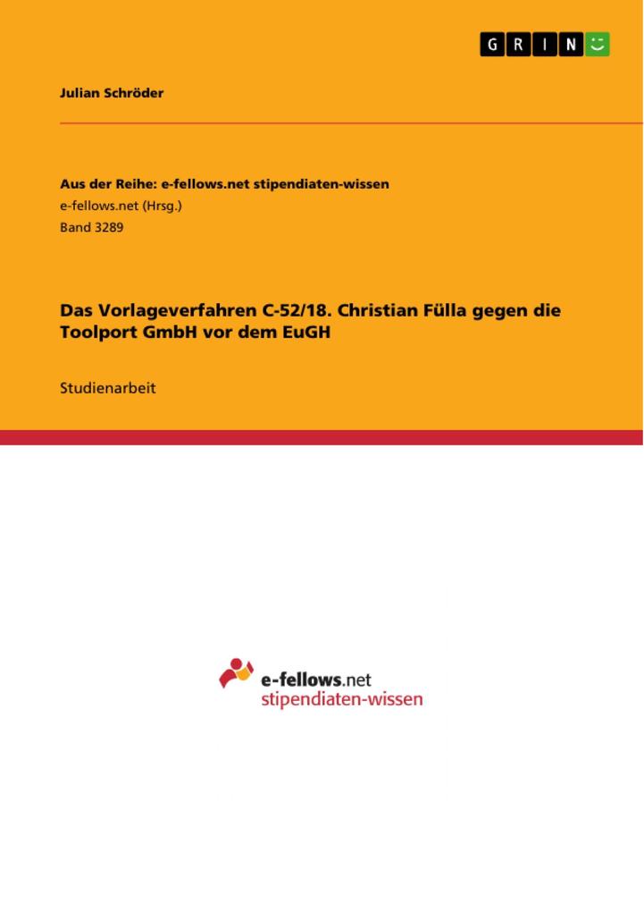 Das Vorlageverfahren C-52/18. Christian Fülla gegen die Toolport GmbH vor dem EuGH