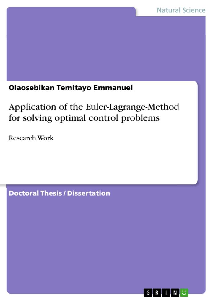 Application of the Euler-Lagrange-Method for solving optimal control problems