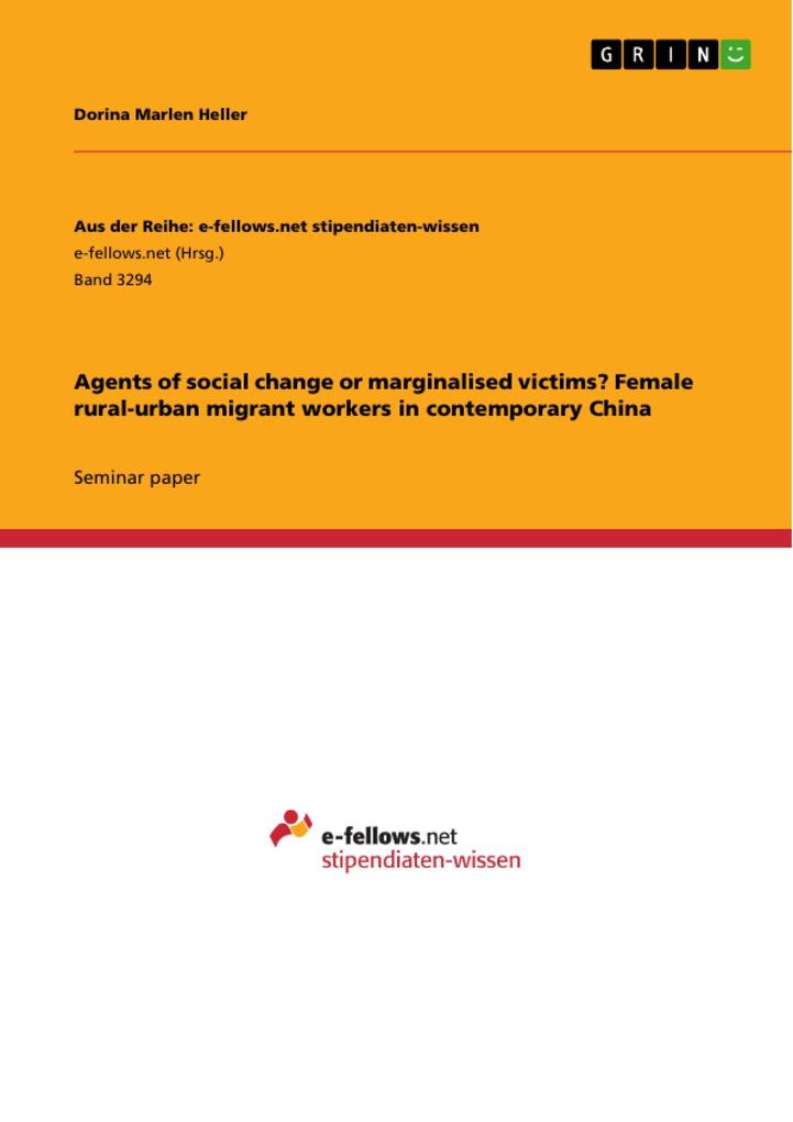 Agents of social change or marginalised victims? Female rural-urban migrant workers in contemporary China