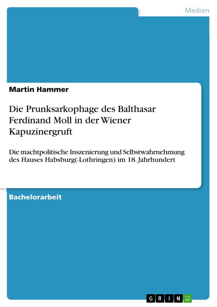 Die Prunksarkophage des Balthasar Ferdinand Moll in der Wiener Kapuzinergruft