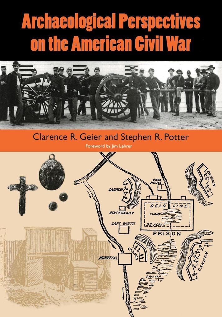 Archaeological Perspectives on the American Civil War