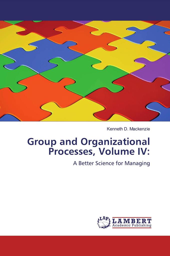 Group and Organizational Processes Volume IV: