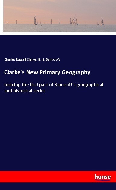 Clarke‘s New Primary Geography