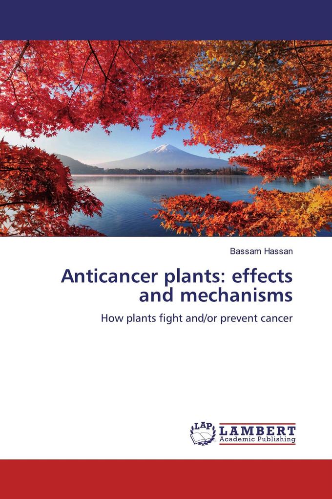 Anticancer plants: effects and mechanisms