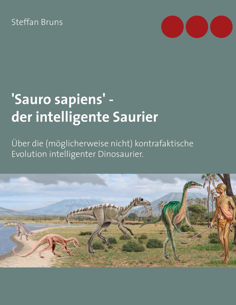 ‘Sauro sapiens‘ - der intelligente Saurier
